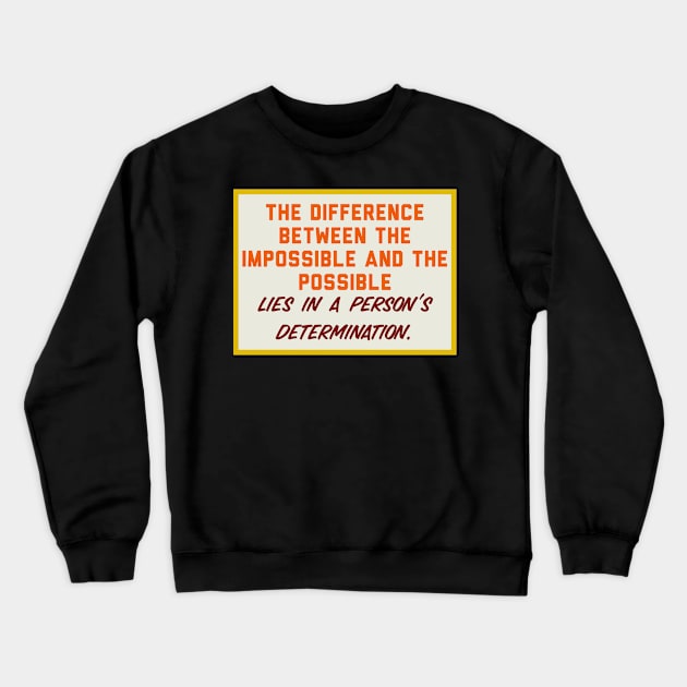 Determination Crewneck Sweatshirt by Motivational.quote.store